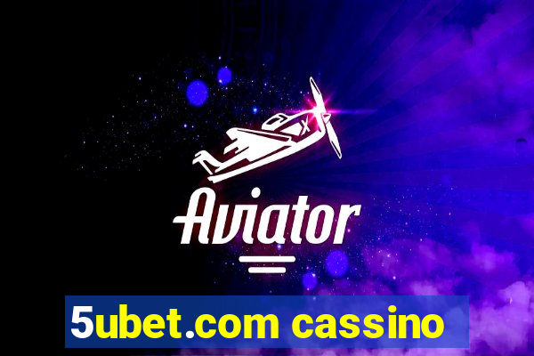 5ubet.com cassino